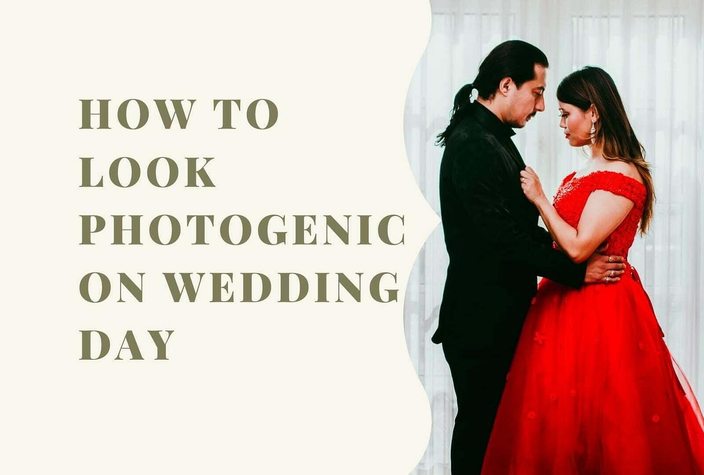 How to Look Photogenic On Your Wedding Day